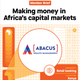 Image for article titled ✦ Making money in Africa’s capital markets